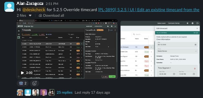 A Slack post in the lh-desk-check channel showing a developer’s deskcheck submission: two UI screenshots attached and a 2-minute Loom video recording, with 25 replies and multiple participants. The review mechanism is a video link in a thread, not inspectable code.