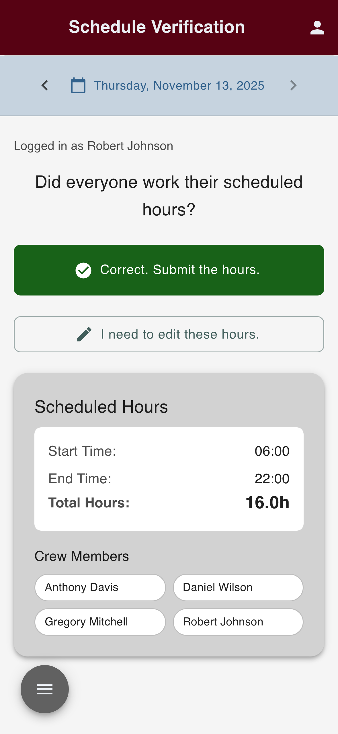 The same Schedule Verification screen revised for the crew. It asks “Did everyone work their scheduled hours?” with the same two buttons and scheduled hours, plus a Crew Members list of four names.